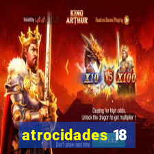 atrocidades 18